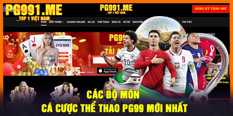 Các bộ môn cá cược thể thao PG99 mới nhất