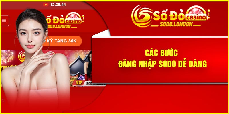 Các Bước Đăng Nhập Sodo Dễ Dàng